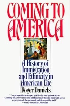 Coming to America by Roger Daniels