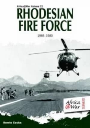 Rhodesian Fire Force 1966-80 by Kerrin Cocks