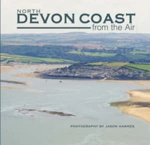 North Devon Coast from the Air by Jason Hawkes Hardback