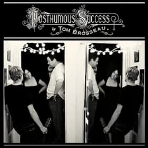 Tom Brosseau - Posthumous Success CD