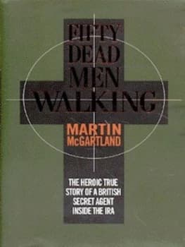 Fifty Dead Men Walking by Martin Mcgartland Hardback