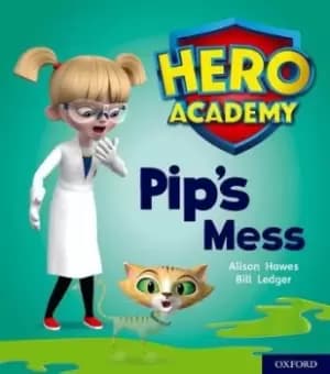 Hero Academy: Oxford Level 2, Red Book Band: Pip's by Alison Hawes