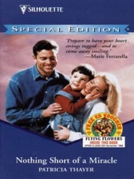 Nothing Short of a Miracle by Patricia Thayer Book