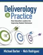 deliverology in practice how education leaders are improving student outcom