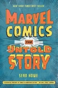 Marvel Comics - Sean Howe - Paperback - Used