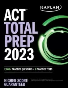 ACT Total Prep 2023 : 2,000+ Practice Questions + 6 Practice Tests