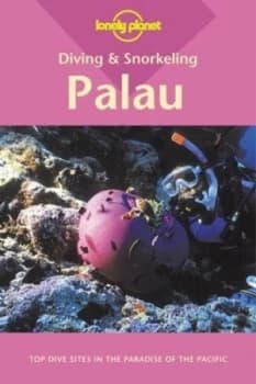 Diving and Snorkelling Palau by Tim Rock Paperback
