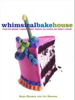 The Whimsical Bakehouse by Kaye Hansen Hardback