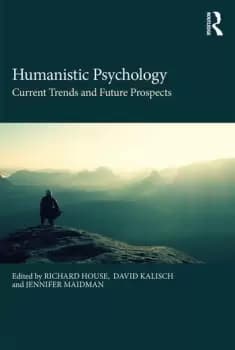 Humanistic PsychologyCurrent Trends and Future Prospects