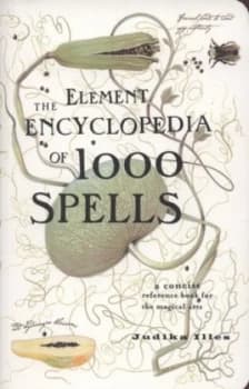 The Element Encyclopedia of 1000 Spells by Judika Illes Paperback