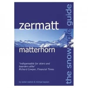 The Snowmole Guide to Zermatt Matterhorn by Isobel M. J Rostron and Michael J Kayson Paperback