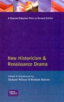 New Historicism and Renaissance Drama by Richard Wilson Book