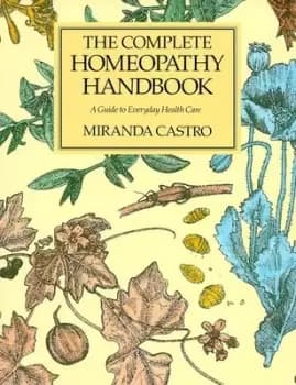 The complete homeopathy handbook by Miranda Castro