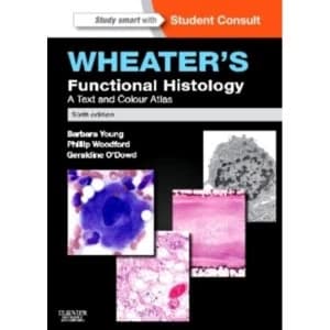 Wheater's Functional Histology : A Text and Colour Atlas