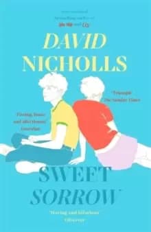 Sweet Sorrow : the Sunday Times bestseller from the author of One Day