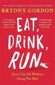 Eat drink run by Bryony Gordon