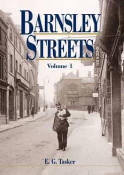 Barnsley Streets by Edward G Tasker and Edward G Tasker Paperback