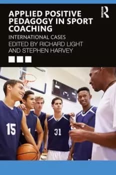 Applied Positive Pedagogy in Sport CoachingInternational Cases