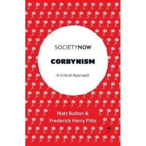 Corbynism A Critical Approach Paperback / softback 2018