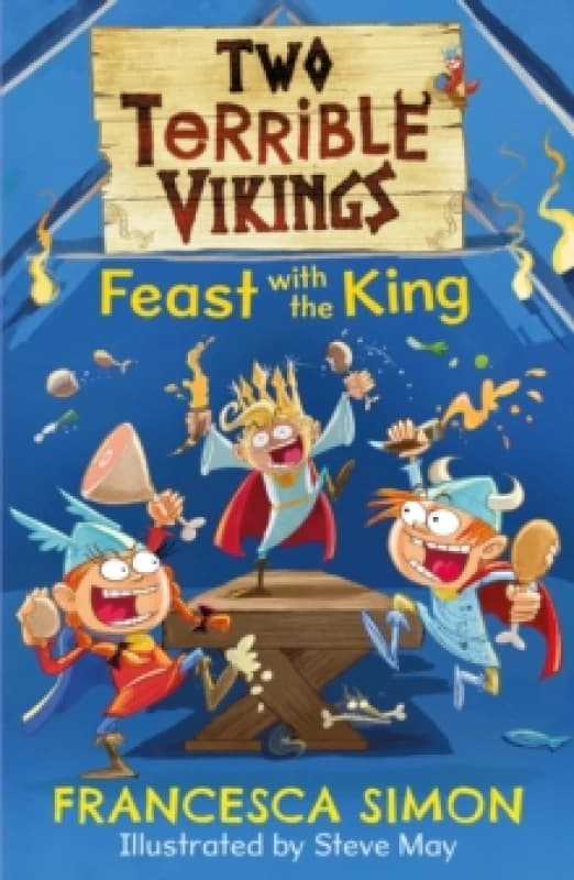 Francesca Simon Two Terrible Vikings Feast with the King Book Multi unisex