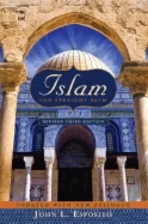 islam the straight path updated with new epilogue 3rd edition
