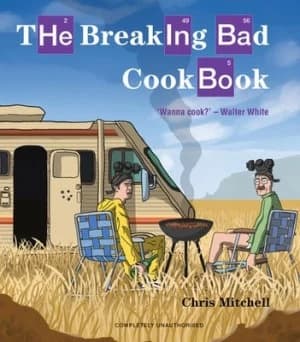 The Breaking Bad Cookbook by Chris Mitchell Hardback