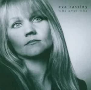 Time After Time by Eva Cassidy CD Album