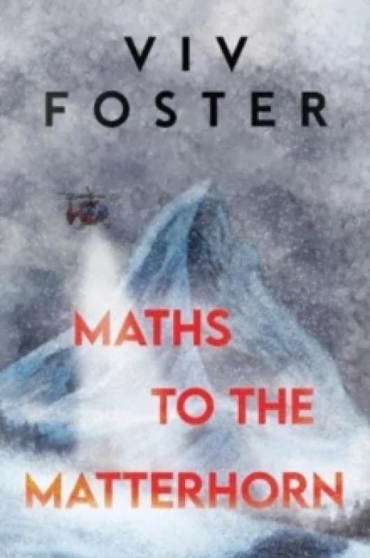 Maths to The Matterhorn Paperback / softback