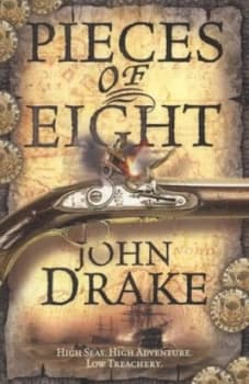 Pieces of Eight by John Drake Book