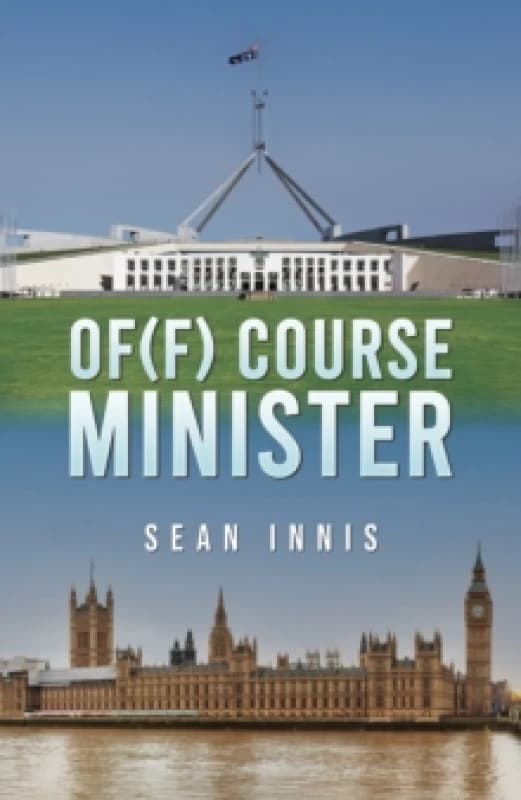 Of(f) Course Minister. Paperback. By Sean Innis Books