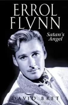 Errol Flynn by David Bret