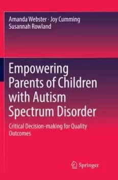 Empowering Parents of Children with Autism Spectrum Disorder by Amanda Webster