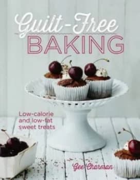 Guilt-Free Baking by Gee Charman Hardback