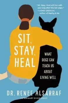 Sit, Stay, Heal by Renee Alsarraf