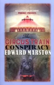 The circus train conspiracy - Edward Marston - Paperback - Used