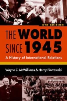 The World since 1945 by Wayne C Mcwilliams and Harry Piotrowski Paperback