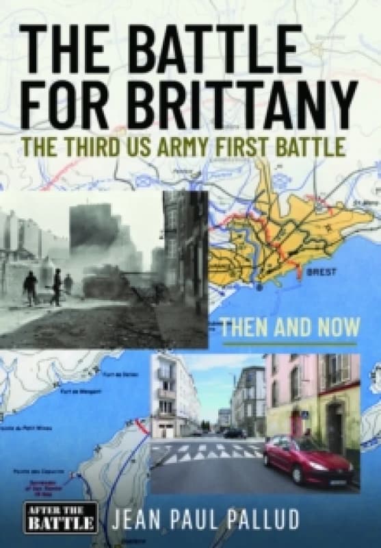 The Battle for Brittany. Hardback. By JeanPaul Pallud Books