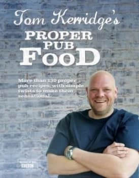 Tom Kerridges Proper Pub Food Book