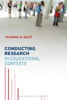 Conducting Research in Educational Contexts by Tehmina N Basit Book