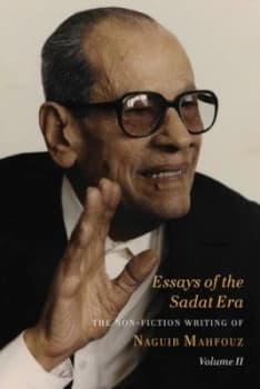 Essays of the Sadat Era Volume Ii by Naguib Mahfouz Hardback