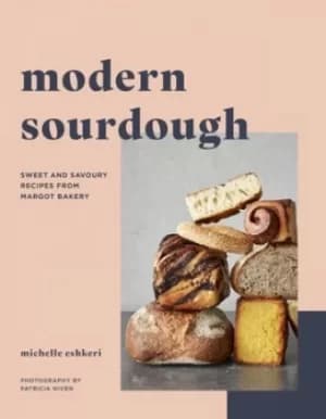 Modern sourdough by Michelle Eshkeri