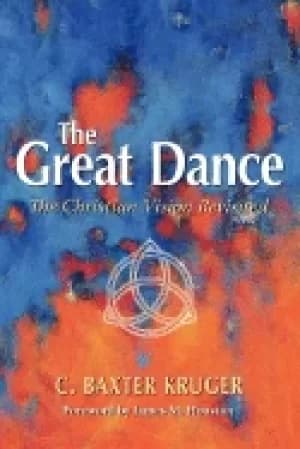 great dance the christian vision revisited