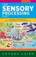 sensory processing diet one moms path of creating brain body and nutrition