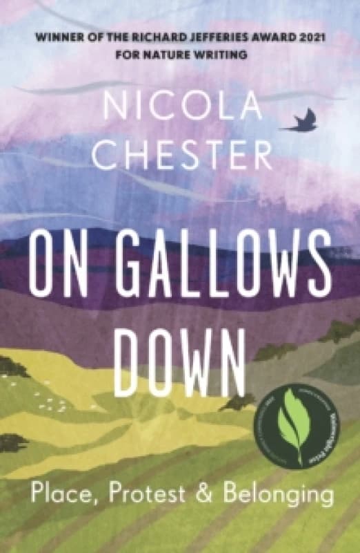 On Gallows Down : Place, Protest and Belonging (Shortlisted for the Wainwright Prize 2022 for Nature Writing - Highly Commended) Paperback / softback