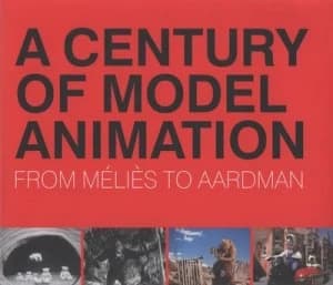 A Century of Model Animation by Ray Harryhausen Hardback