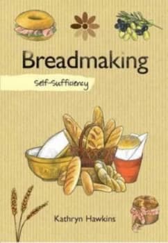 Self-Sufficiency - Breadmaking by Kathryn Hawkins Paperback