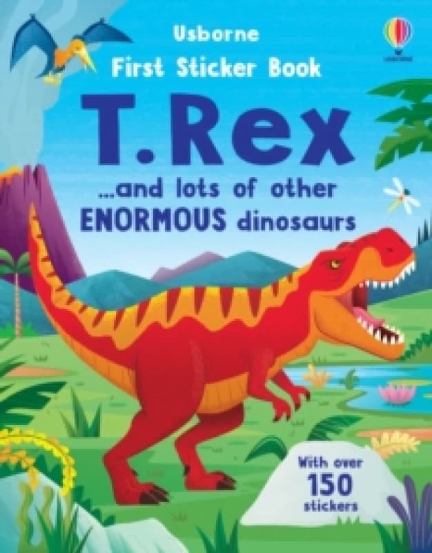 First Sticker Book T. Rex : and lots of other enormous dinosaurs Paperback / softback