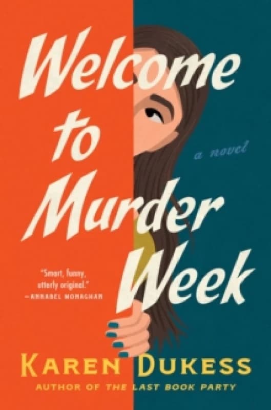Welcome to Murder Week : A Novel Hardback