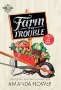 farm to trouble an organic cozy mystery