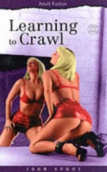 Learning to Crawl by John Argus Paperback